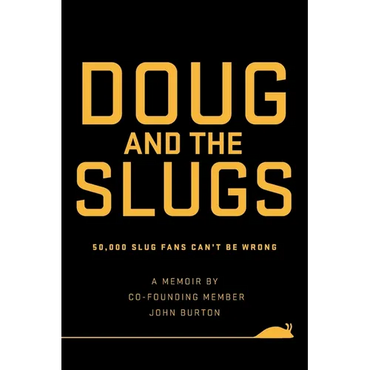 Doug and The Slugs: 50,000 Slug Fans Can't be Wrong - Paperback (ONLINE ORDER ONLY)