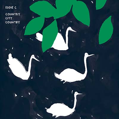 EDDIE C - Country City Country [CD] (ONLINE ORDER ONLY)
