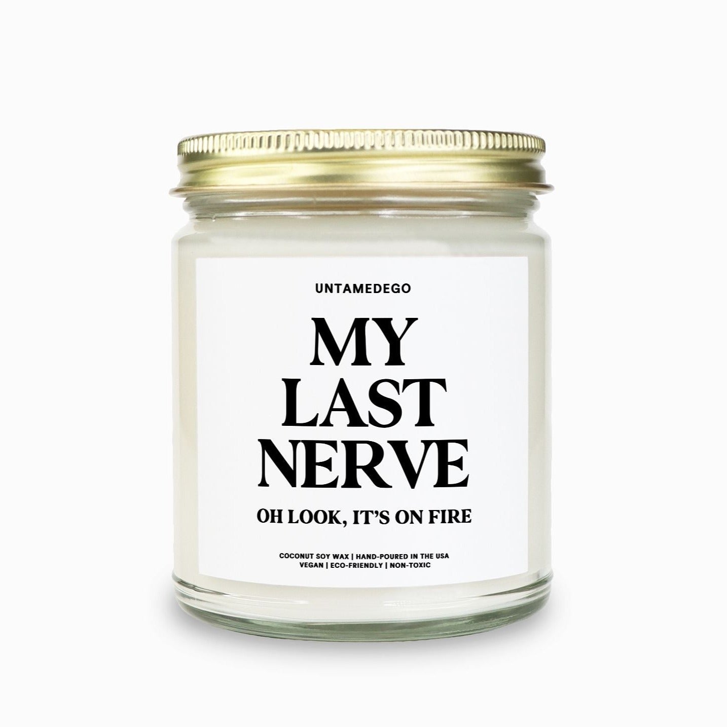 My Last Nerve Oh Look It's On Fire Candle (ONLINE ORDER ONLY)