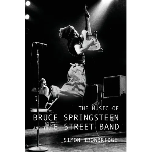 The Music of Bruce Springsteen and the E Street Band - Paperback (ONLINE ORDER ONLY)