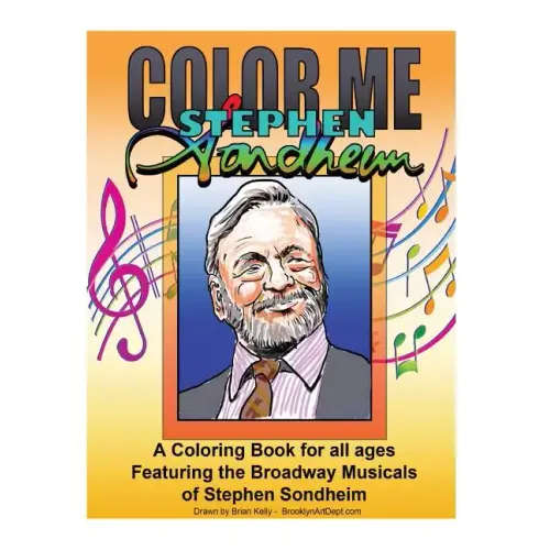 Color Me Stephen Sondheim: A coloring book for all ages about the iconic musicals of Stephen Sondheim - Paperback (ONLINE ORDER ONLY)