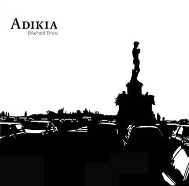 EKKEHARD EHLERS - Adikia [Vinyl] (ONLINE ORDER ONLY)