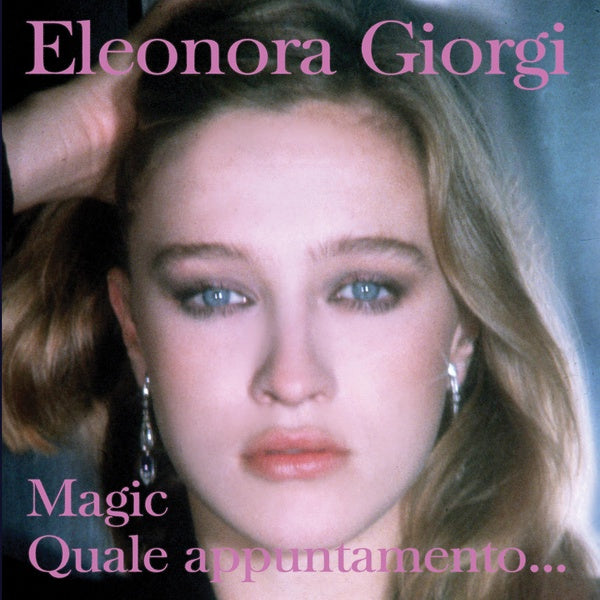 ELEONORA GIORGI - Quale Appuntamento.../Magic [Vinyl] (ONLINE ORDER ONLY)