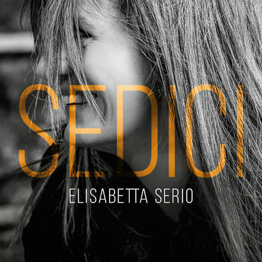 ELISABETTA SERIO - Sedici [CD] (ONLINE ORDER ONLY)