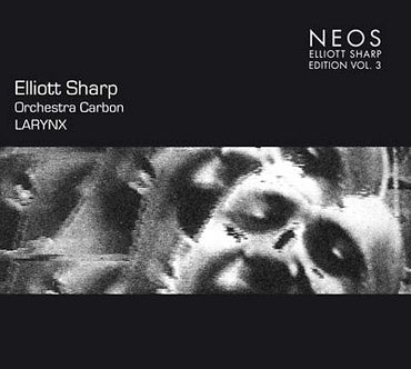 Elliott Sharp - Larynx Vol. 3 [CD] (ONLINE ORDER ONLY)