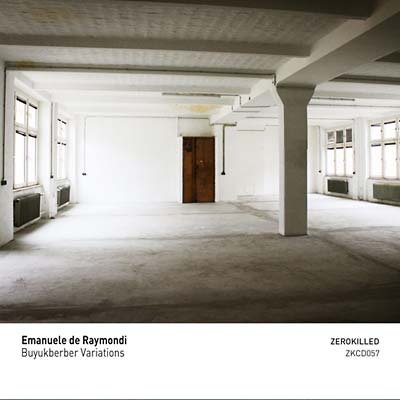 EMANUELE DE RAYMONDI - Buyukberber Variations [CD] (ONLINE ORDER ONLY)