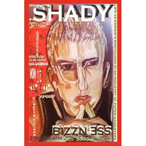Shady Bizzness' Life as Eminem's Bodyguard in an Industry of Paper Gangsters: Life as Eminem's Bodyguard in an Industry of Paper Gangsters - Paperback (ONLINE ORDER ONLY)