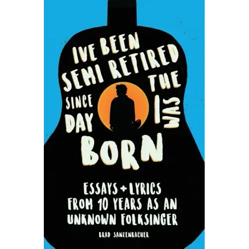 I've Been Semi-Retired Since the Day I Was Born - Paperback (ONLINE ORDER ONLY)
