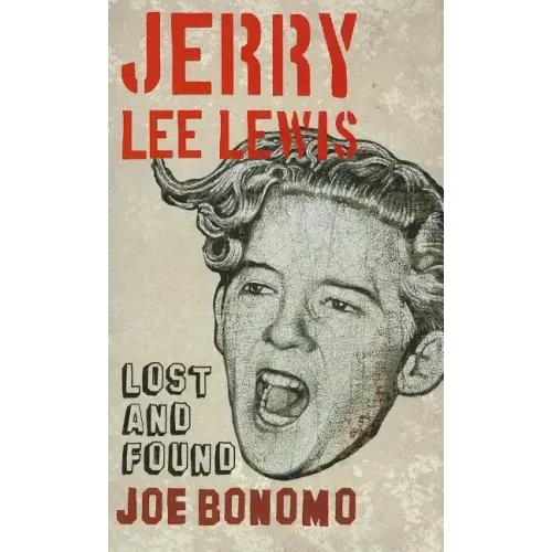 Jerry Lee Lewis: Lost and Found - Paperback (ONLINE ORDER ONLY)