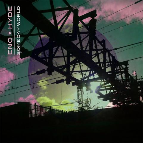 Eno & Hyde - Someday World [CD] (ONLINE ORDER ONLY)