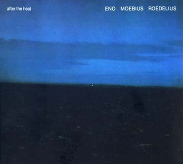 ENO/MOEBIUS/ROEDELIUS - After The Heat [CD] (ONLINE ORDER ONLY)