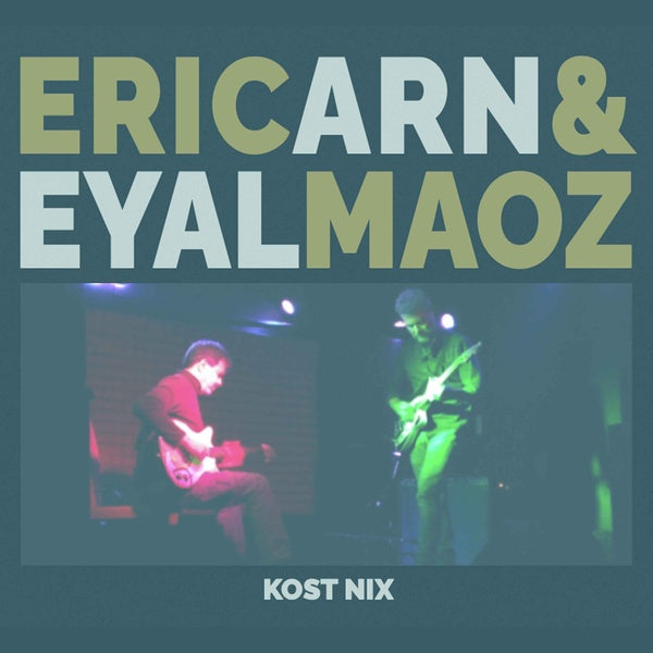 ERIC ARN & EYAL MAOZ - Kost Nix [CD] (ONLINE ORDER ONLY)