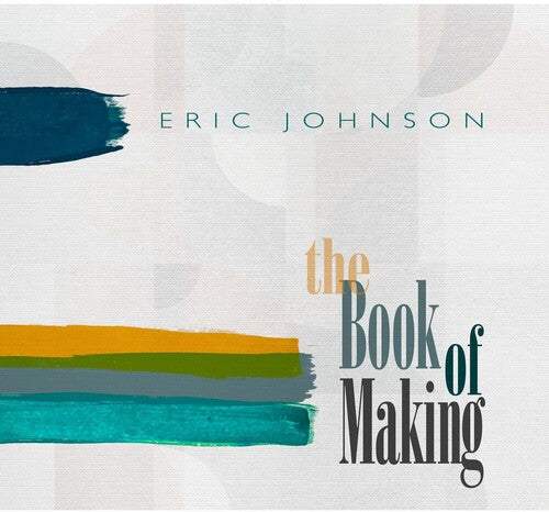 Eric Johnson - The Book Of Making [Vinyl]