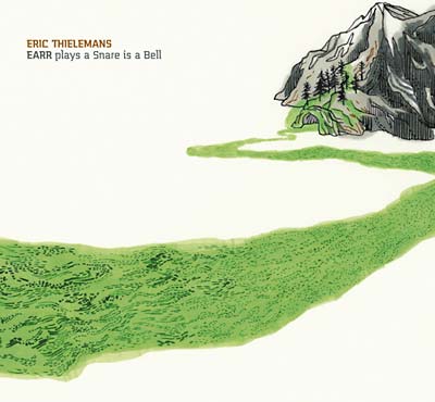 ERIC THIELEMANS - EARR plays a Snare is a Bell [Vinyl]