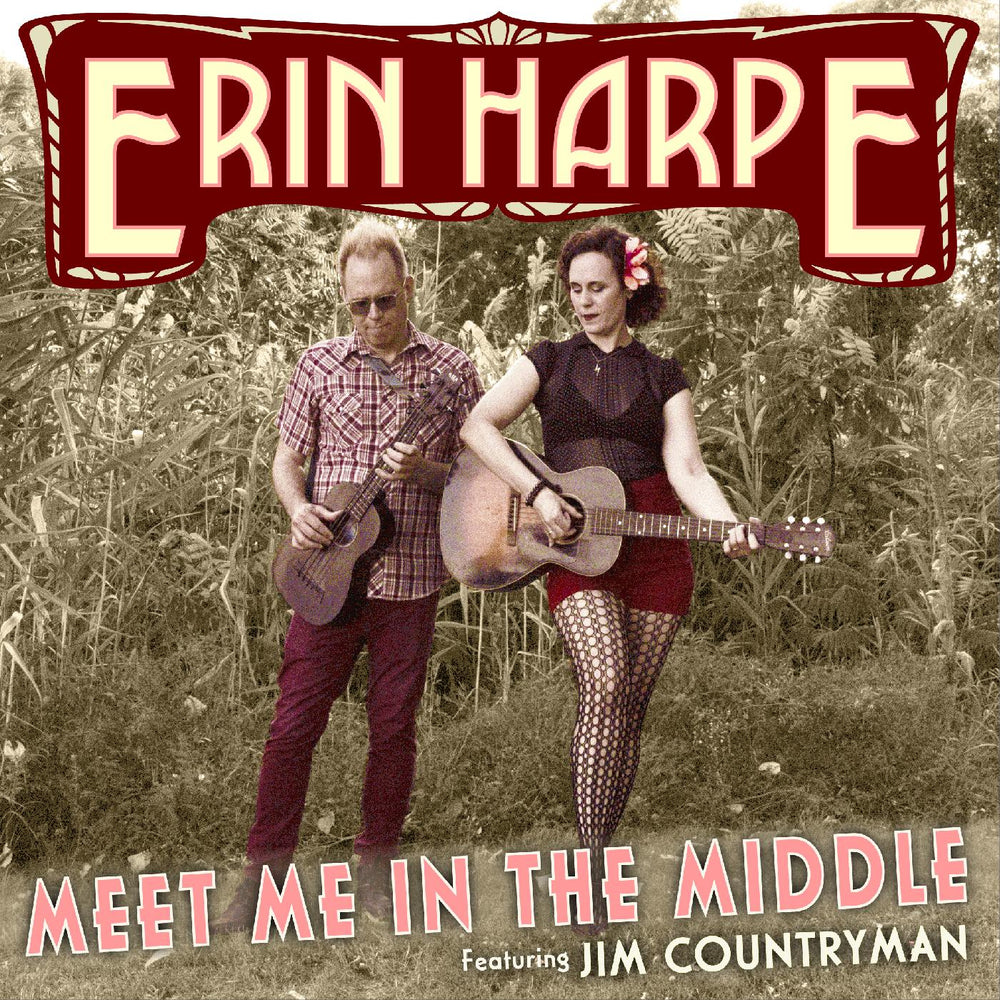 Erin Harpe - Meet Me In The Middle [CD] (ONLINE ORDER ONLY)