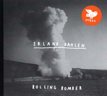 ERLAND DAHLEN - Rolling Bomber [CD] (ONLINE ORDER ONLY)