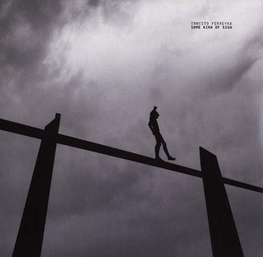 ERNESTO FERREYRA - Some Kind of Sign [Vinyl] (ONLINE ORDER ONLY)
