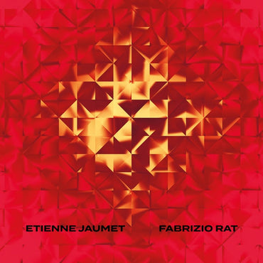 ETIENNE JAUMET & FABRIZIO RAT - Etienne Jaumet & Fabrizio Rat [Vinyl] (ONLINE ORDER ONLY)