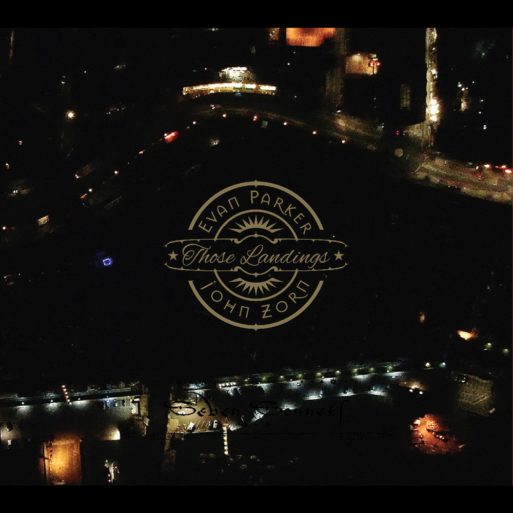 Evan And John Zorn Parker - Those Landings [CD]
