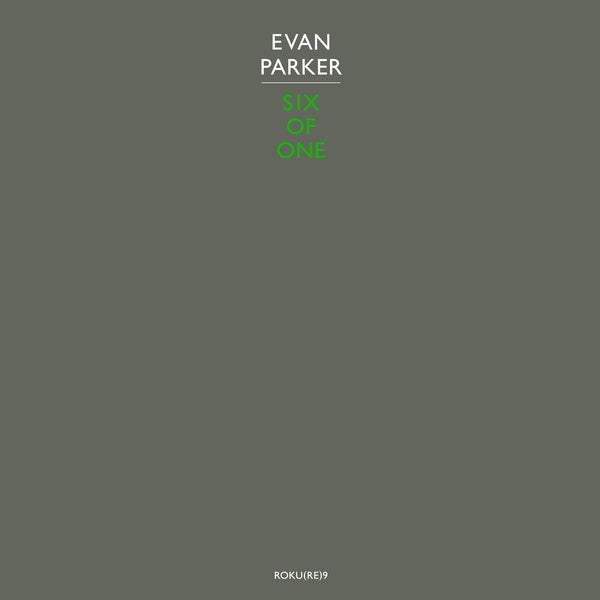 Evan Parker - Six of One [Vinyl] (ONLINE ORDER ONLY)
