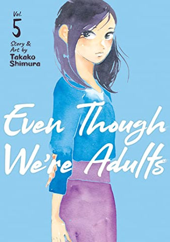 Even Though We're Adults Vol 5 (Online Order Only)