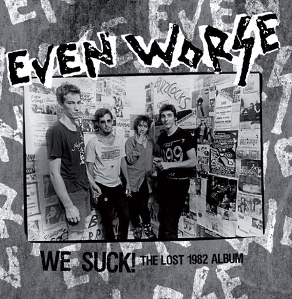 EVEN WORSE - We Suck!: The Lost 1982 Album [Vinyl] (ONLINE ORDER ONLY)
