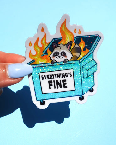 Funny Vinyl Sticker – Everything’s Fine – Dumpster Fire Raccoon Holographic Decal (Online Order Only)