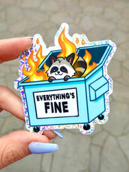 Funny Vinyl Sticker – Everything’s Fine – Dumpster Fire Raccoon Holographic Decal (Online Order Only)