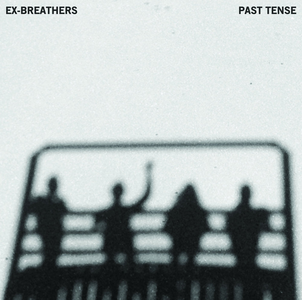 Ex-Breathers - Past Tense [Vinyl] (ONLINE ORDER ONLY)