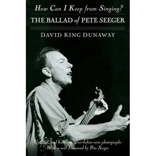 How Can I Keep from Singing?: The Ballad of Pete Seeger - Paperback (ONLINE ORDER ONLY)
