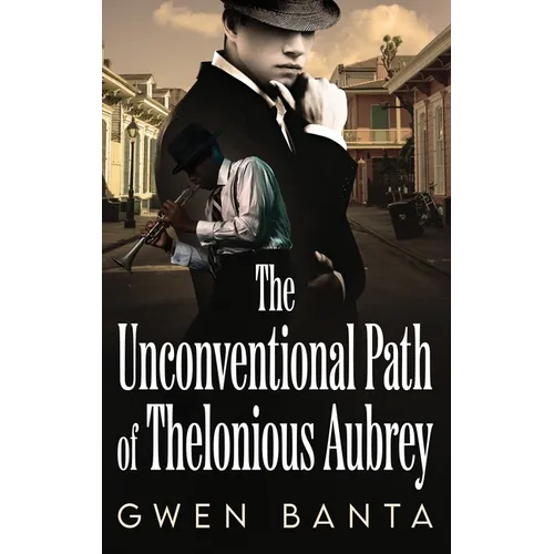 The Unconventional Path of Thelonious Aubrey - Hardcover (ONLINE ORDER ONLY)