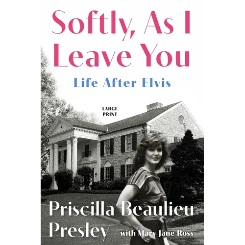 Softly, as I Leave You: Life After Elvis - Paperback (ONLINE ORDER ONLY)
