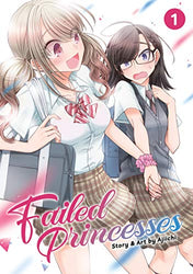 Failed Princesses Vol 1 (Online Order Only)