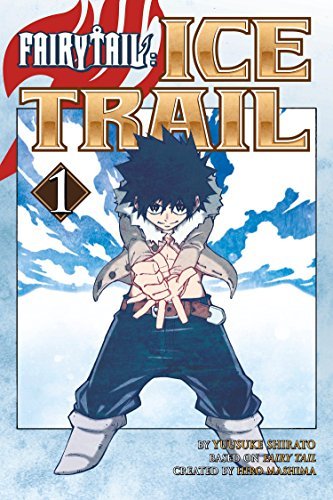 Fairy Tail Ice Trail Vol 1 (Online Order Only)
