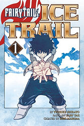 Fairy Tail Ice Trail Vol 1 (Online Order Only)
