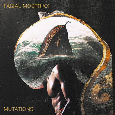 FAIZAL MOSTRIXX - Mutations [CD] (ONLINE ORDER ONLY)