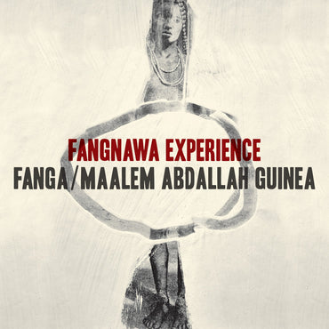 Fanga / Maalem Abdallah Guinea - Fangnawa Experience [Vinyl] (ONLINE ORDER ONLY)