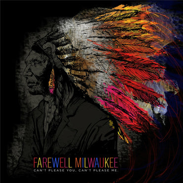 Farewell Milwaukee - Can't Please You Can't Please Me [CD] (ONLINE ORDER ONLY)