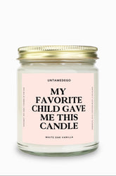 My Favorite Child Gave Me This Candle Gold Top Candle (ONLINE ORDER ONLY)