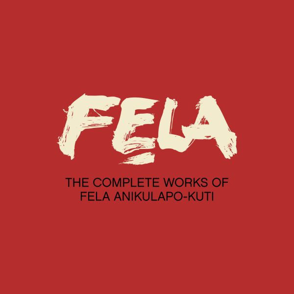 The Complete Works of Fela Anikulapo Kuti (29 CDs /1 DVD) [CD] (ONLINE ORDER ONLY)