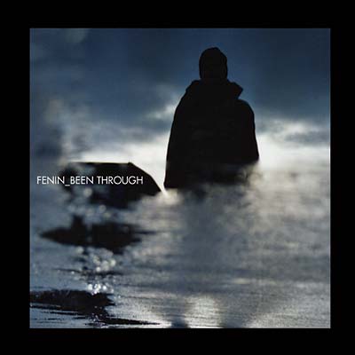 FENIN - Been Through [CD] (ONLINE ORDER ONLY)