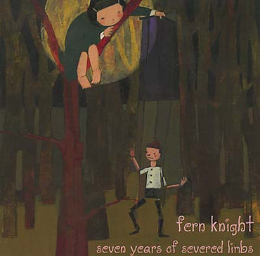 FERN KNIGHT - Seven Years of Severed Limbs [CD] (ONLINE ORDER ONLY)