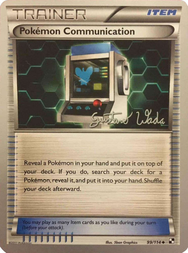 Pokemon Communication (99/114) (Megazone - Gustavo Wada) [World Championships 2011] (Online Only)