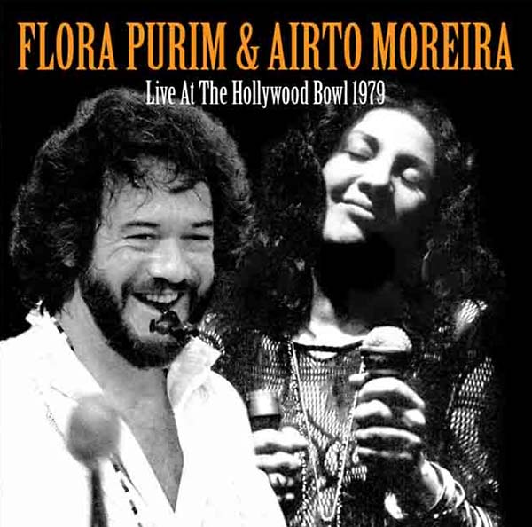 FLORA PURIM & AIRTO MOREIRA - Live at the Hollywood Bowl 1979 [CD] (ONLINE ORDER ONLY)