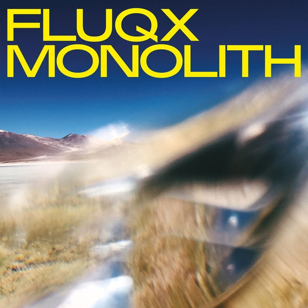 FLUQX - Monolith [Vinyl] (ONLINE ORDER ONLY)