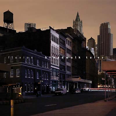 FLUXION - Broadwalk Tales [CD] (ONLINE ORDER ONLY)