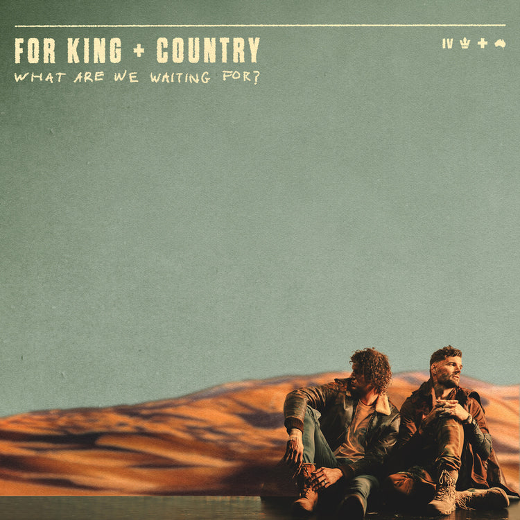 for KING & COUNTRY - What Are We Waiting For? [Vinyl]