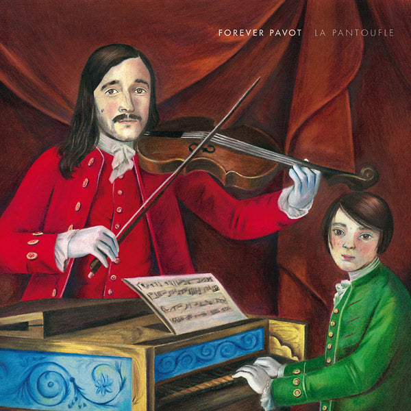 FOREVER PAVOT - La Pantoufle [CD] (ONLINE ORDER ONLY)