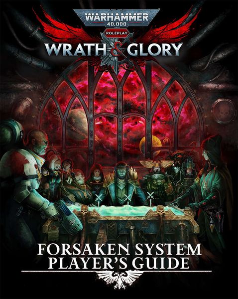 Wrath & Glory Forsaken System Player's Guide (Online Only)