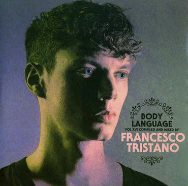 FRANCESCO TRISTANO - Body Language 16 [Vinyl] (ONLINE ORDER ONLY)